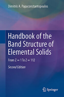 Livre Relié Handbook of the Band Structure of Elemental Solids de Dimitris A. Papaconstantopoulos