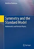 E-Book (pdf) Symmetry and the Standard Model von Matthew Robinson
