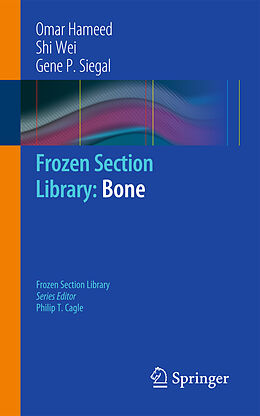 Couverture cartonnée Frozen Section Library: Bone de Omar Hameed, Shi Wei, Gene P. Siegal