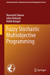 Livre Relié Fuzzy Stochastic Multiobjective Programming de Masatoshi Sakawa, Hideki Katagiri, Ichiro Nishizaki