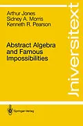 E-Book (pdf) Abstract Algebra and Famous Impossibilities von Arthur Jones, Sidney A. Morris, Kenneth R. Pearson