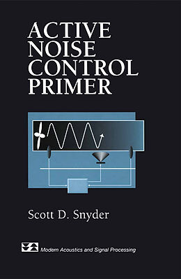 eBook (pdf) Active Noise Control Primer de Scott D. Snyder