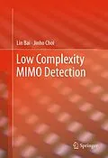 E-Book (pdf) Low Complexity MIMO Detection von Lin Bai, Jinho Choi