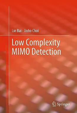 E-Book (pdf) Low Complexity MIMO Detection von Lin Bai, Jinho Choi