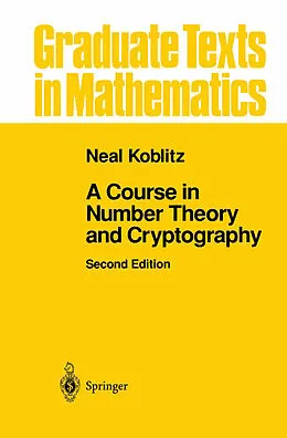 E-Book (pdf) A Course in Number Theory and Cryptography von Neal Koblitz