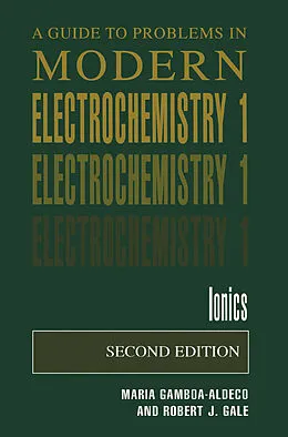 E-Book (pdf) A Guide to Problems in Modern Electrochemistry 1 von Maria E. Gamboa-Aldeco, Robert J. Gale