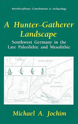 E-Book (pdf) A Hunter-Gatherer Landscape von Michael A. Jochim