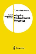 E-Book (pdf) Adaptive Markov Control Processes von Onesimo Hernandez-Lerma