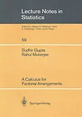 E-Book (pdf) A Calculus for Factorial Arrangements von Sudhir Gupta, Rahul Mukerjee