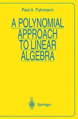 E-Book (pdf) A Polynomial Approach to Linear Algebra von Paul A. Fuhrmann