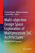 E-Book (pdf) Multi-objective Design Space Exploration of Multiprocessor SoC Architectures von Cristina Silvano, William Fornaciari, Eugenio Villar