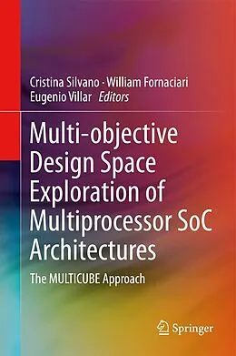E-Book (pdf) Multi-objective Design Space Exploration of Multiprocessor SoC Architectures von Cristina Silvano, William Fornaciari, Eugenio Villar