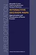 E-Book (pdf) Interactive Decision Maps von Alexander V. Lotov, Vladimir A. Bushenkov, Georgy K. Kamenev