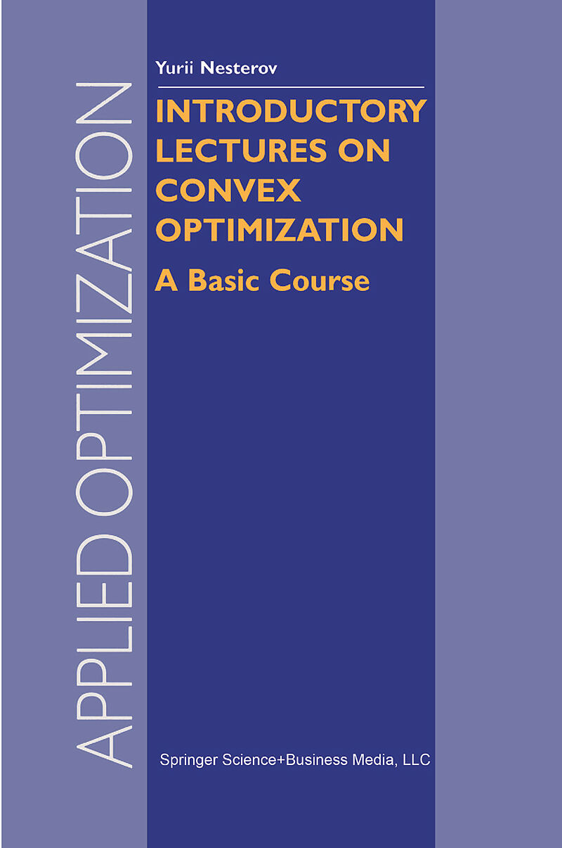 Introductory Lectures on Convex Optimization