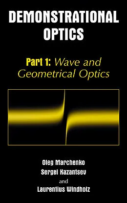 E-Book (pdf) Demonstrational Optics von Oleg M. Marchenko, Sergi Kazantsev, Laurentius Windholz