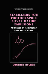 E-Book (pdf) Stabilizers for Photographic Silver Halide Emulsions: Progress in Chemistry and Application von Gunther Fischer