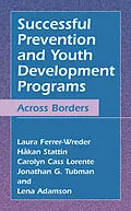 E-Book (pdf) Successful Prevention and Youth Development Programs von Laura Ferrer-Wreder, Håkan Stattin, Carolyn Cass Lorente