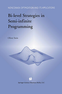 E-Book (pdf) Bi-Level Strategies in Semi-Infinite Programming von Oliver Stein