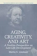 E-Book (pdf) Aging, Creativity and Art von Martin S. Lindauer