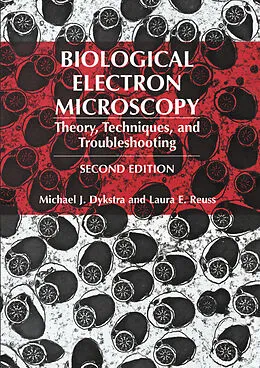 E-Book (pdf) Biological Electron Microscopy von Michael J. Dykstra, Laura E. Reuss