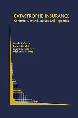 E-Book (pdf) Catastrophe Insurance von Martin F. Grace, Robert W. Klein, Paul R. Kleindorfer