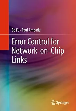 E-Book (pdf) Error Control for Network-on-Chip Links von Bo Fu, Paul Ampadu