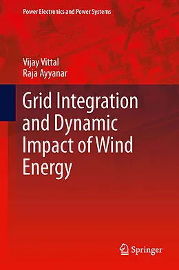 E-Book (pdf) Grid Integration and Dynamic Impact of Wind Energy von Vijay Vittal, Raja Ayyanar