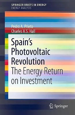E-Book (pdf) Spain's Photovoltaic Revolution von Pedro A. Prieto, Charles A. S. Hall