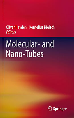 E-Book (pdf) Molecular- and Nano-Tubes von Oliver Hayden, Kornelius Nielsch