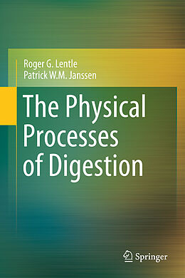 Livre Relié The Physical Processes of Digestion de Patrick W. M. Janssen, Roger G. Lentle