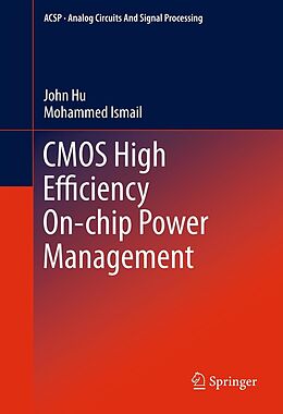 eBook (pdf) CMOS High Efficiency On-chip Power Management de John Hu, Mohammed Ismail