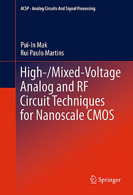 Livre Relié High-/Mixed-Voltage Analog and RF Circuit Techniques for Nanoscale CMOS de Rui Paulo Martins, Pui-In Mak