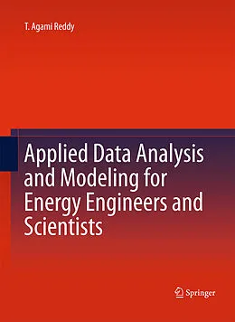 E-Book (pdf) Applied Data Analysis and Modeling for Energy Engineers and Scientists von T. Agami Reddy