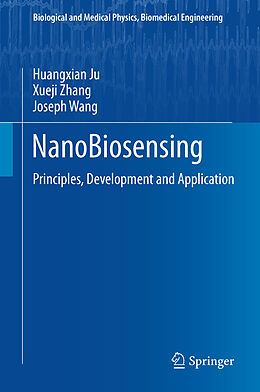 Fester Einband NanoBiosensing von Huangxian Ju, Joseph Wang, Xueji Zhang
