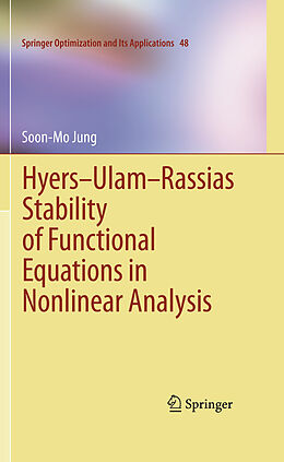 E-Book (pdf) Hyers-Ulam-Rassias Stability of Functional Equations in Nonlinear Analysis von Soon-Mo Jung
