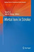 E-Book (pdf) Metal Ion in Stroke von Yang V. Li, John H. Zhang