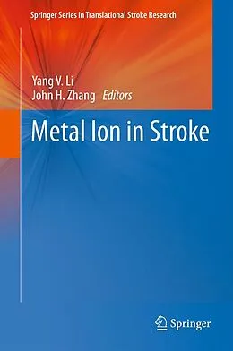 E-Book (pdf) Metal Ion in Stroke von Yang V. Li, John H. Zhang