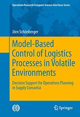 eBook (pdf) Model-Based Control of Logistics Processes in Volatile Environments de Jörn Schönberger