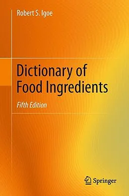 E-Book (pdf) Dictionary of Food Ingredients von Robert S. Igoe