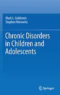 E-Book (pdf) Chronic Disorders in Children and Adolescents von Mark L. Goldstein, Stephen J. Morewitz