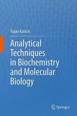E-Book (pdf) Analytical Techniques in Biochemistry and Molecular Biology von Rajan Katoch