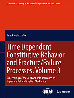 eBook (pdf) Time Dependent Constitutive Behavior and Fracture/Failure Processes, Volume 3 de 