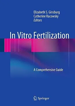 E-Book (pdf) In Vitro Fertilization von Elizabeth S. Ginsburg, Catherine Racowsky