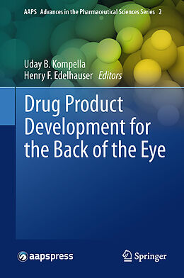 E-Book (pdf) Drug Product Development for the Back of the Eye von Uday B. Kompella, Henry F. Edelhauser