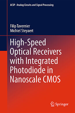 eBook (pdf) High-Speed Optical Receivers with Integrated Photodiode in Nanoscale CMOS de Filip Tavernier, Michiel Steyaert