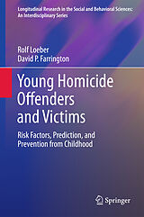 Livre Relié Young Homicide Offenders and Victims de Rolf Loeber, David P Farrington