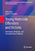 E-Book (pdf) Young Homicide Offenders and Victims von Rolf Loeber, David P. Farrington