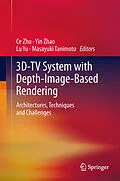 E-Book (pdf) 3D-TV System with Depth-Image-Based Rendering von Ce Zhu, Yin Zhao, Lu Yu