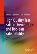 E-Book (pdf) High Quality Test Pattern Generation and Boolean Satisfiability von Stephan Eggersglüß, Rolf Drechsler