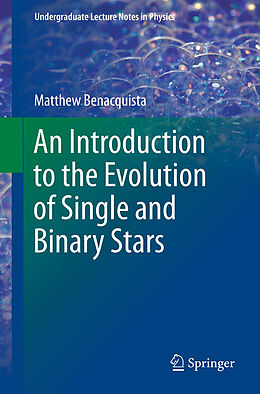 Couverture cartonnée An Introduction to the Evolution of Single and Binary Stars de Matthew Benacquista